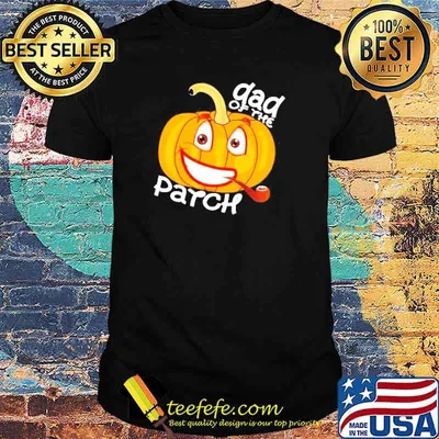 Dad of The Pumpkin Patch Halloween Trick Or Treat shirt