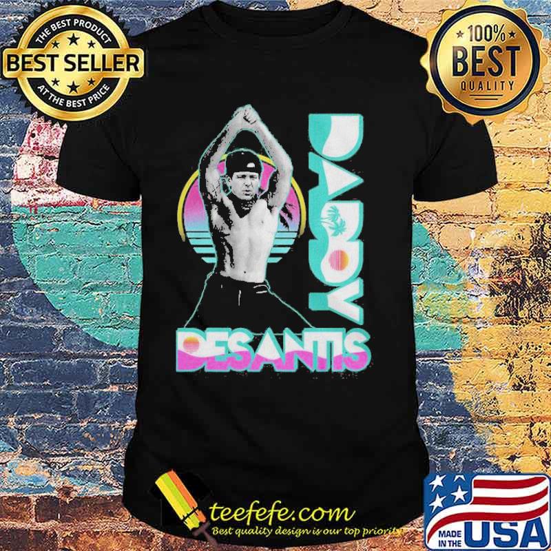 DADDY DESANTIS SHIRT
