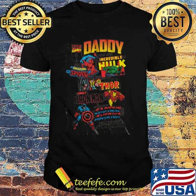 Daddy You Are As Incredible As Hulk As Mighty As Thor As smart As Iron Man Shirt