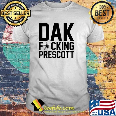 Dallas Cowboys dak fucking prescott shirt