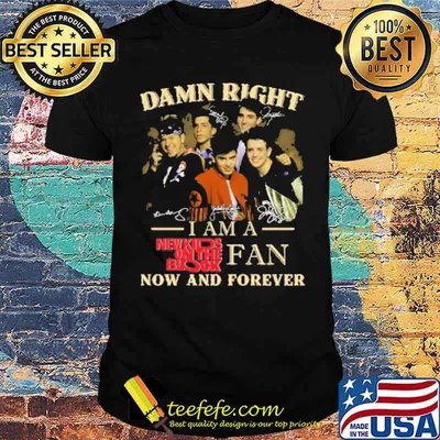 Damn right i am a New kids on the block fan now and forevcer signatures shirt