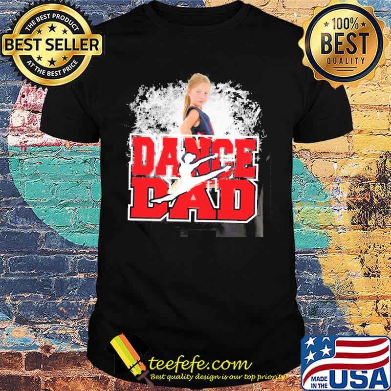 DANCE DAD TSHIRT