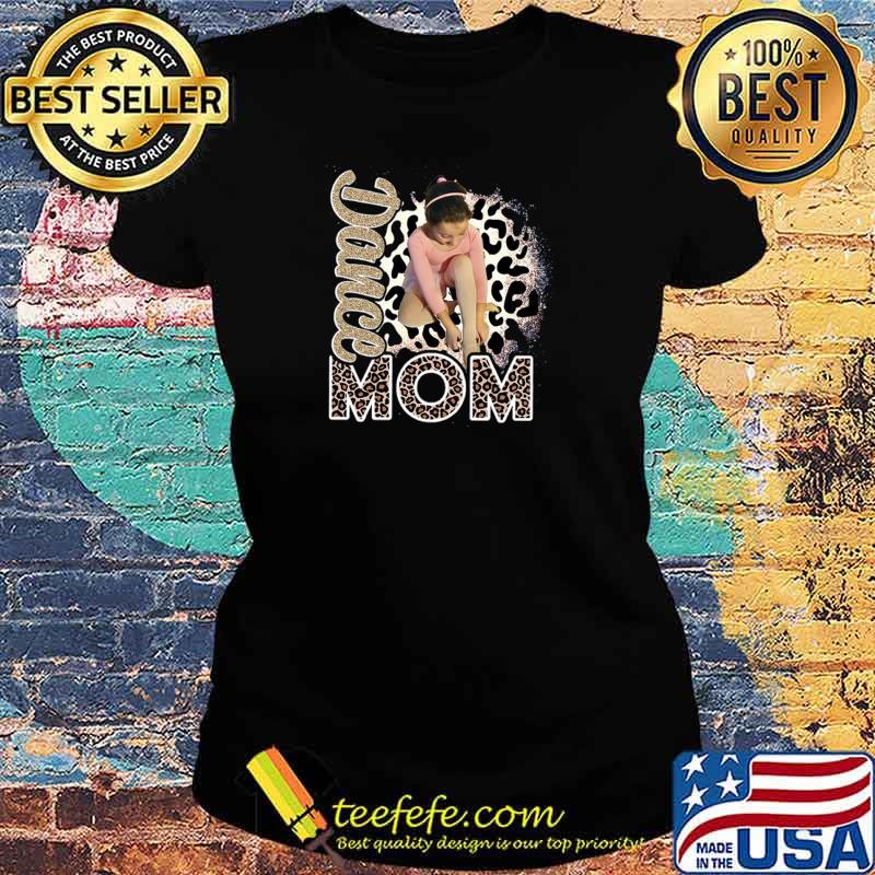 DANCE MOM BLEACHED Leopart TSHIRT Ladies tee DANCE MOM BLEACHED Leopart TSHIRT Ladies tee