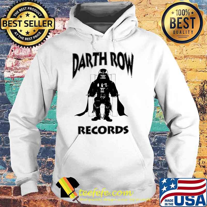 Darth Row Records Shirt Hoodie Darth Row Records Shirt Hoodie