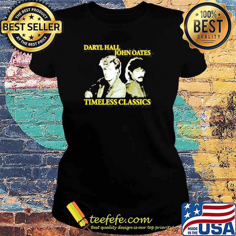 Daryls Hall John Oates timeless classics s Ladies tee Daryls Hall John Oates timeless classics s Ladies tee
