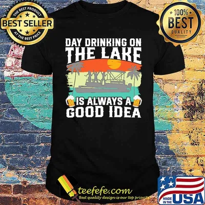 Day drinking on the lake is always a good idea boating beer shirt