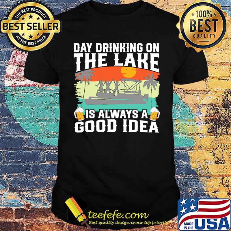 Day drinking on the lake is always a good idea boating beer shirt