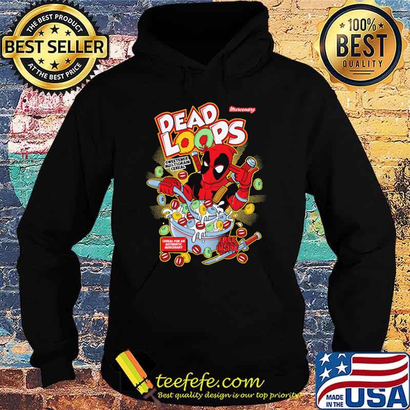 Dead Loops Sweetener Multigrain Cereal Free Inside Shirt Hoodie Dead Loops Sweetener Multigrain Cereal Free Inside Shirt Hoodie