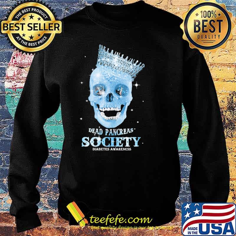 Dead Pancreas Society Diabetes Awareness Skull Queen Shirt Sweater Dead Pancreas Society Diabetes Awareness Skull Queen Shirt Sweater