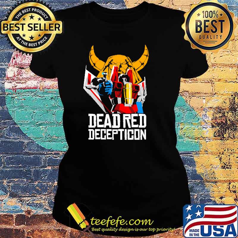 Dead Red Deception Shirt Ladies tee Dead Red Deception Shirt Ladies tee