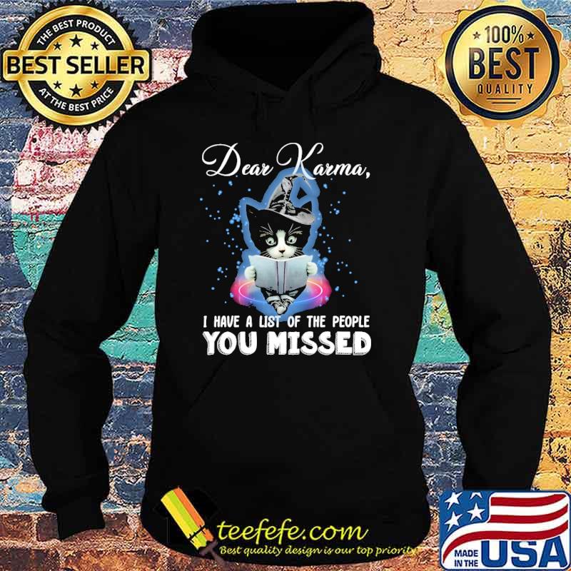Dear karma i have a list of the people you missed cat witch halloween s Hoodie Dear karma i have a list of the people you missed cat witch halloween s Hoodie