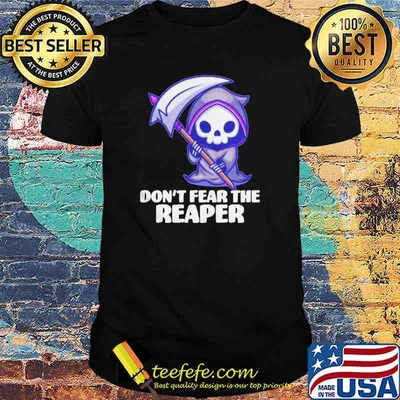 Death Don’t Fear The Reaper shirt