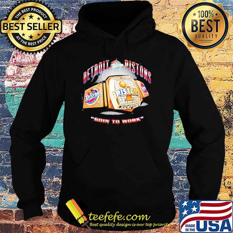 Detroit Pistons goin’ to work s Hoodie Detroit Pistons goin’ to work s Hoodie