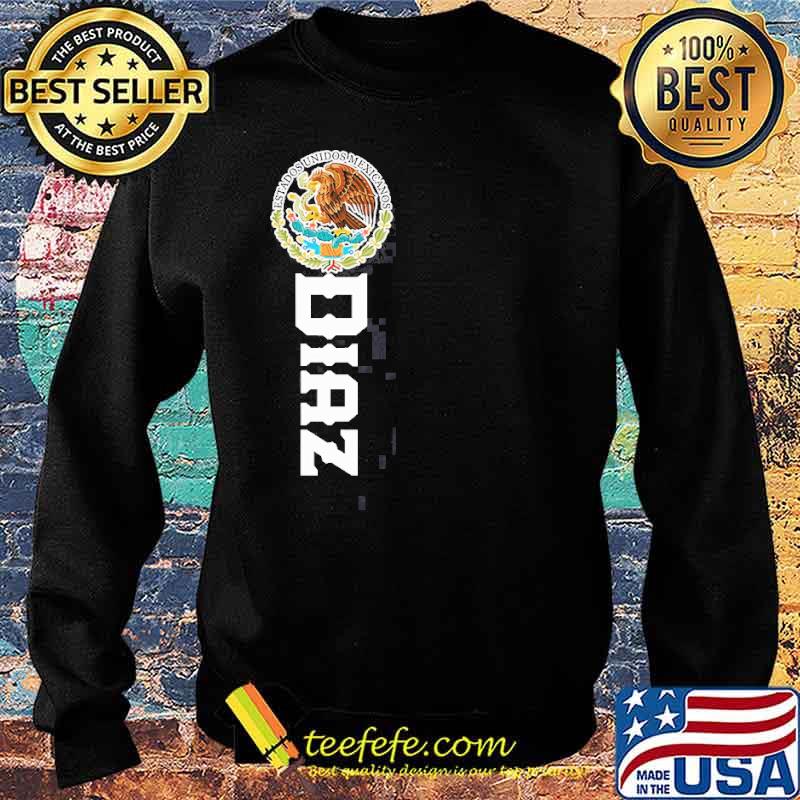 Diaz Last Name Mexican Shirt Sweater Diaz Last Name Mexican Shirt Sweater