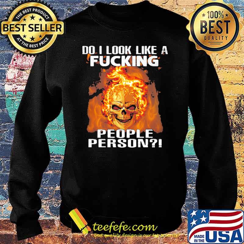 do-i-look-like-a-fucking-people-person-skull-shirt-Sweater.jpg