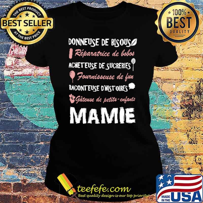 DONNEUSE DE BISOUS REPARATRICE DE LOLOS ACHETEUSE DE SUCRERIES MAMIE SHIRT Ladies tee DONNEUSE DE BISOUS REPARATRICE DE LOLOS ACHETEUSE DE SUCRERIES MAMIE SHIRT Ladies tee