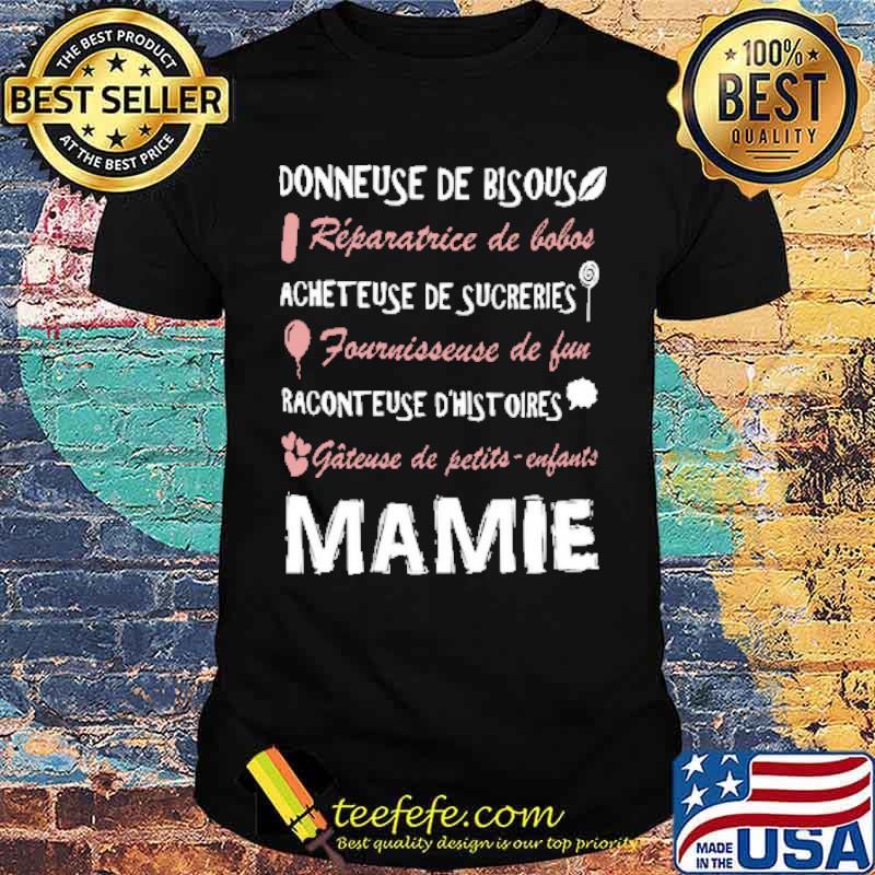 DONNEUSE DE BISOUS REPARATRICE DE LOLOS ACHETEUSE DE SUCRERIES MAMIE SHIRT