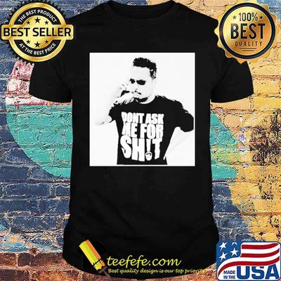 Don’t ask me for shit 10 damfs 2021 tenomedia shirt