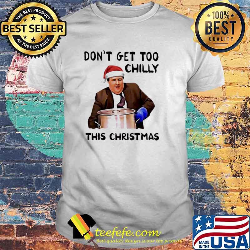 Don’t get too chilly this christmas Kevin Malone shirt