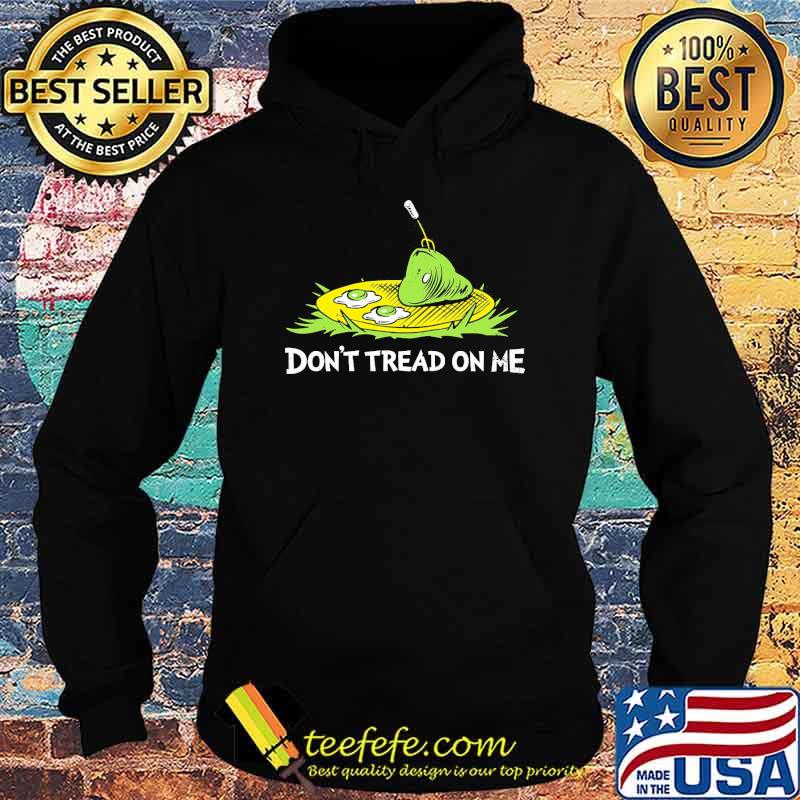 Dont tread on me eat egg s Hoodie Dont tread on me eat egg s Hoodie