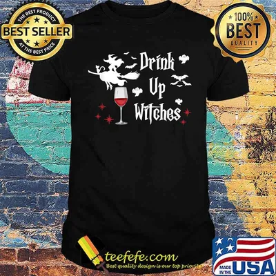 Drink Up Witches Wine Party Halloween Drinking T-Shirt