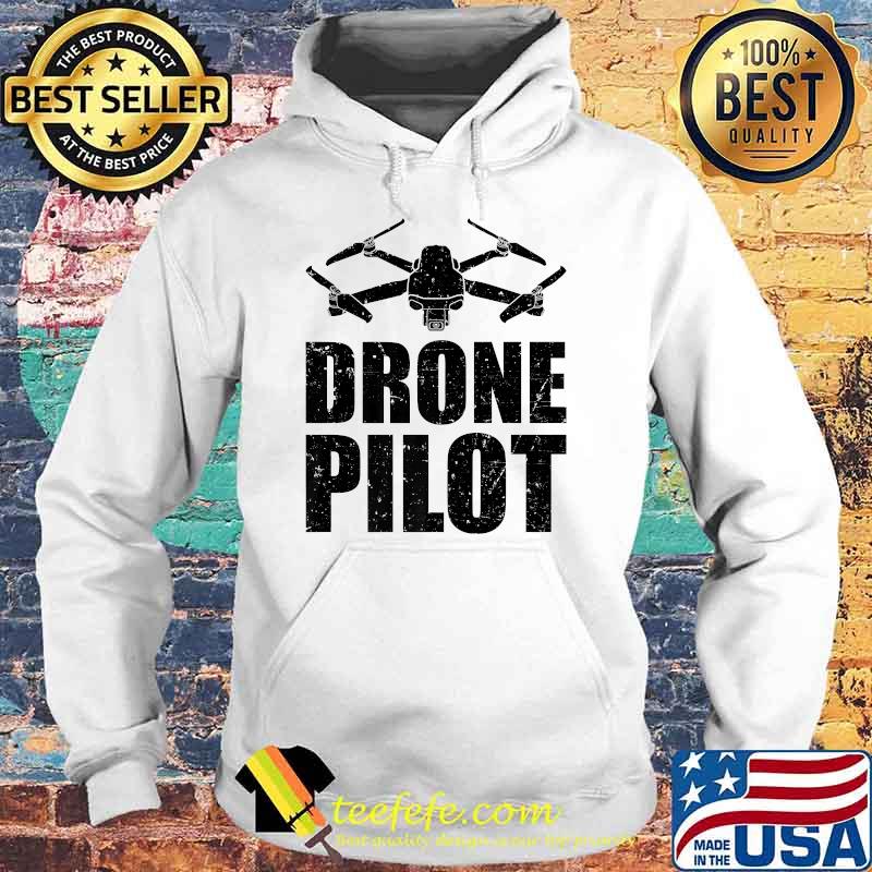 Drone Pilot Aircraft T-Shirt Hoodie Drone Pilot Aircraft T-Shirt Hoodie