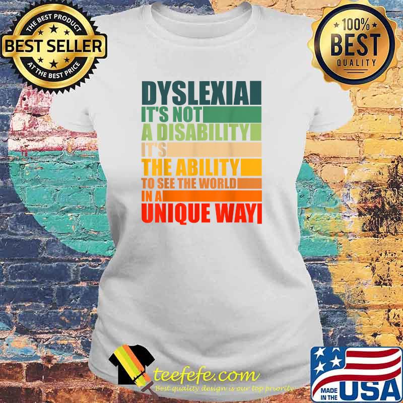Dyslexia It's Not A Disability Its The Ability To See The World In A Unique Way Dyslexia Awareness Skeleton T-Shirt Laides tee Dyslexia It's Not A Disability Its The Ability To See The World In A Unique Way Dyslexia Awareness Skeleton T-Shirt Laides tee