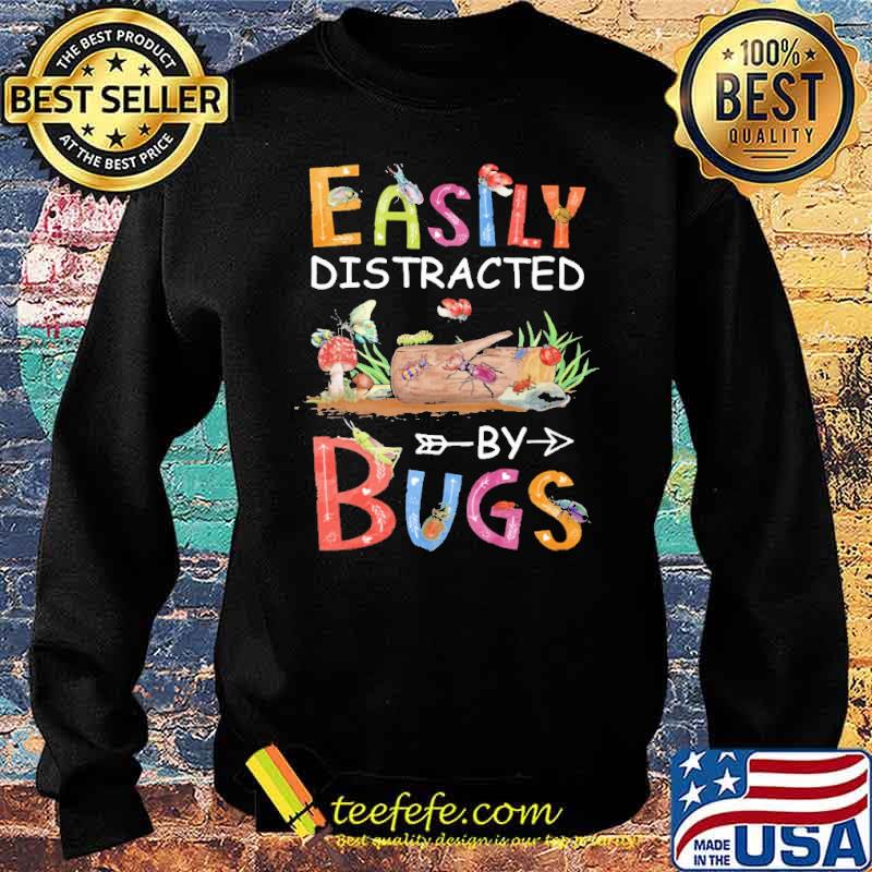 easily-distracted-by-bugs-shirt-Sweater.jpg