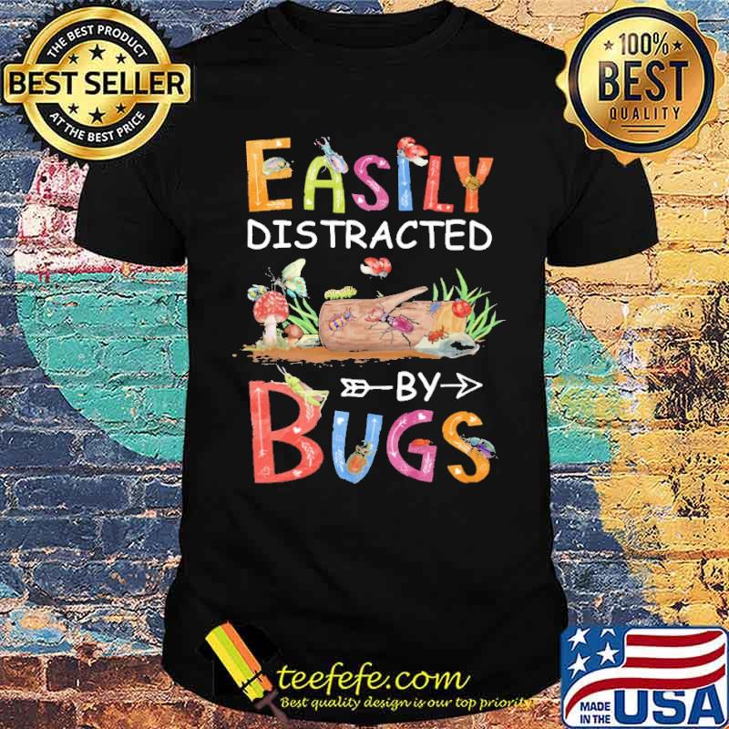 easily-distracted-by-bugs-shirt-Unisex.jpg
