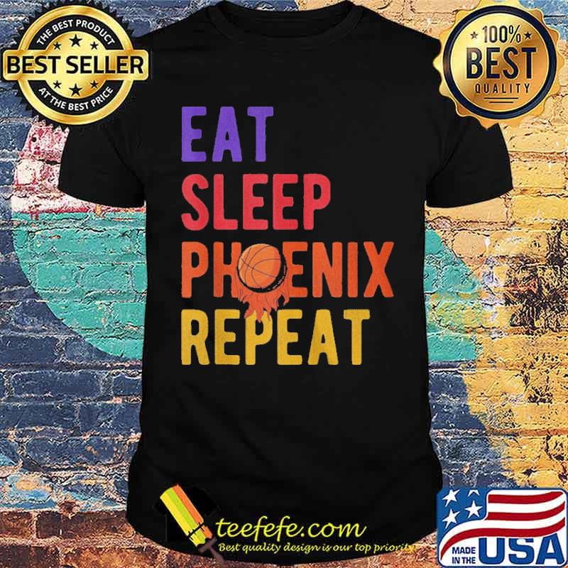 Eat Sleep Phoenix Repeat Basketball Valley of the Sun PHX Sports Arizona Team shirt