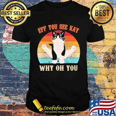 Eff you see kay why oh you cat yoga vintage shirt