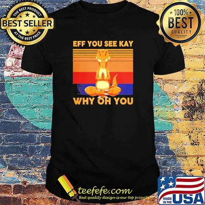 Eff You See Kay Why Oh You Comdo Vintage Shirt