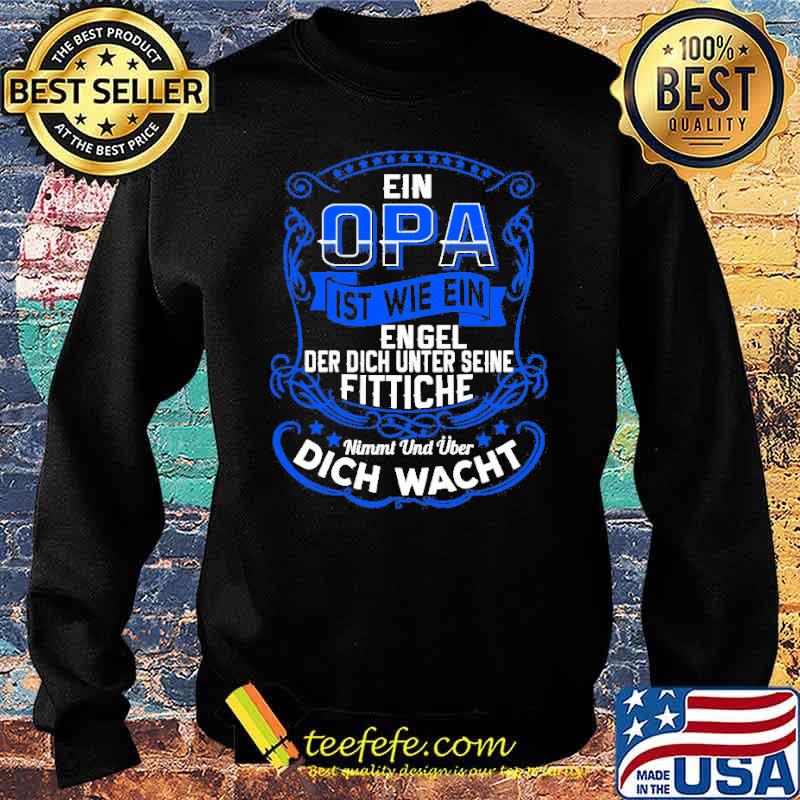 Ein opa ist wie ein engel der dich unter seine fittiche dich wacht s Sweater Ein opa ist wie ein engel der dich unter seine fittiche dich wacht s Sweater