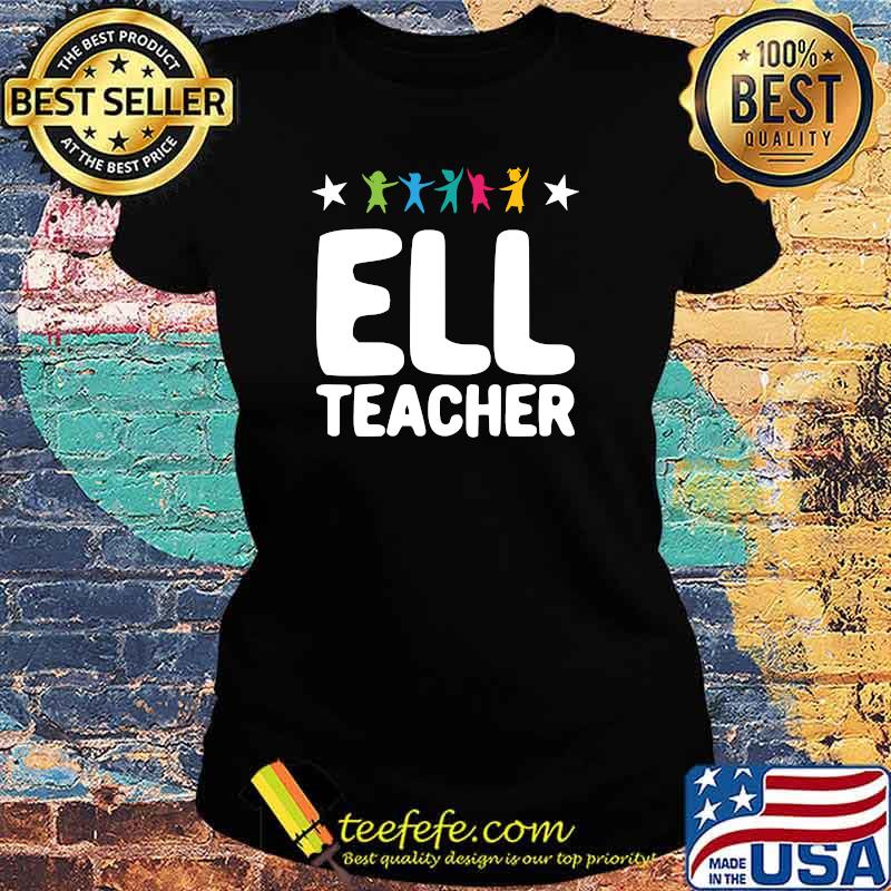 ELL Teacher English Language Learning Learner Sticker T-s Ladies tee ELL Teacher English Language Learning Learner Sticker T-s Ladies tee