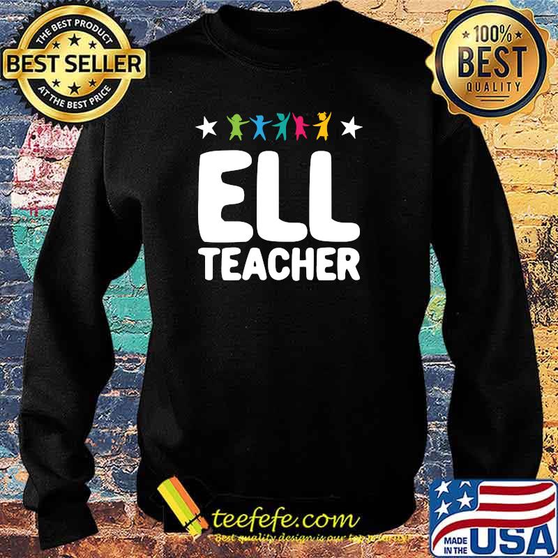 ELL Teacher English Language Learning Learner Sticker T-s Sweater ELL Teacher English Language Learning Learner Sticker T-s Sweater