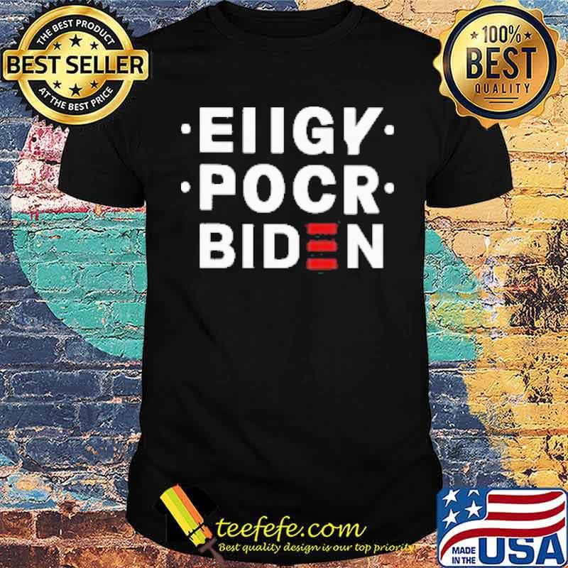 Ellgy Pocr Biden 2021 Shirt Ellgy Pocr Biden 2021 Shirt