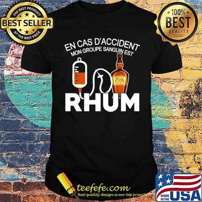 En Cas D'accident Mon Groupe Sanguin Est Rhum Shirt