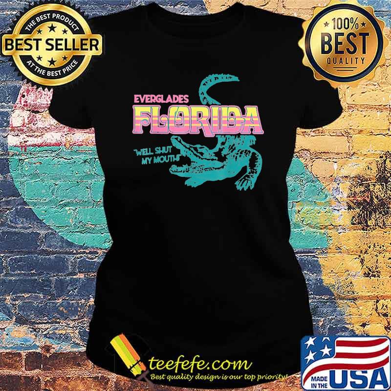 everglades-florida-well-shut-my-mouth-crocodile-shirt-Ladies-tee.jpg