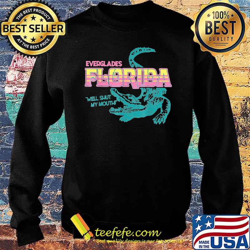 everglades-florida-well-shut-my-mouth-crocodile-shirt-Sweater.jpg