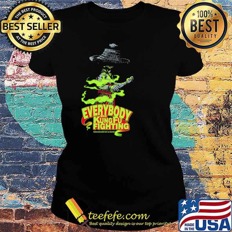 Everybody Was Kung Fu Fighting Shirt Ladies tee Everybody Was Kung Fu Fighting Shirt Ladies tee