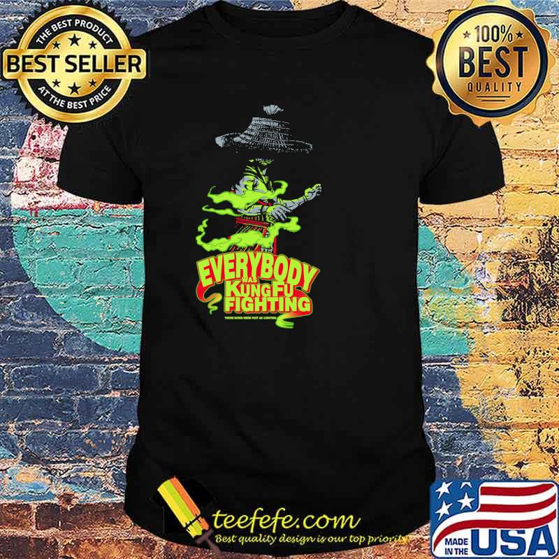 Everybody Was Kung Fu Fighting Shirt Everybody Was Kung Fu Fighting Shirt