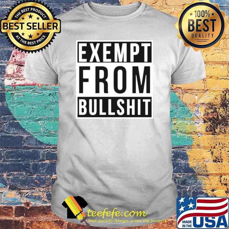 Exempt From Bullshit Bristolblues Shirt Exempt From Bullshit Bristolblues Shirt