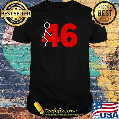 F-ck 46 Not My President - Anti Joe Biden T-Shirt