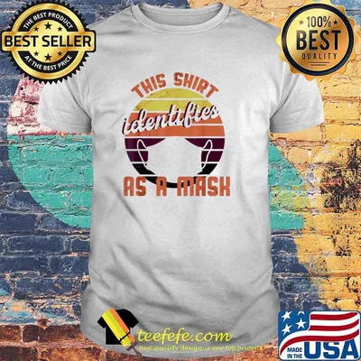 Face mask this shirt identifies as a mask vintage shirt