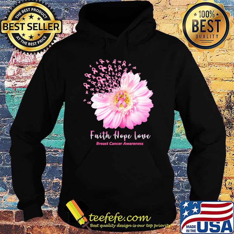Faith hope love breast cancer awareness flower s Hoodie Faith hope love breast cancer awareness flower s Hoodie