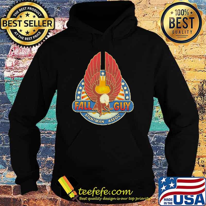 Fall Guy Stuntman Association Vintage Shirt Hoodie Fall Guy Stuntman Association Vintage Shirt Hoodie