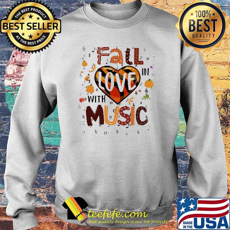 Fall In Love With Music Shirt Sweater Fall In Love With Music Shirt Sweater
