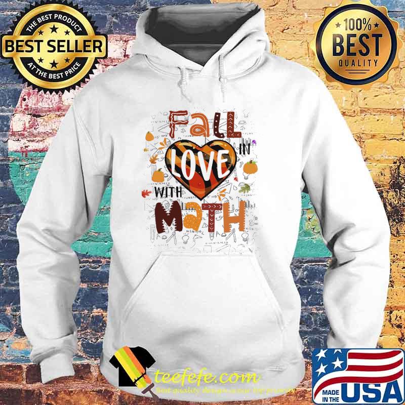 Fall love with math s Hoodie Fall love with math s Hoodie