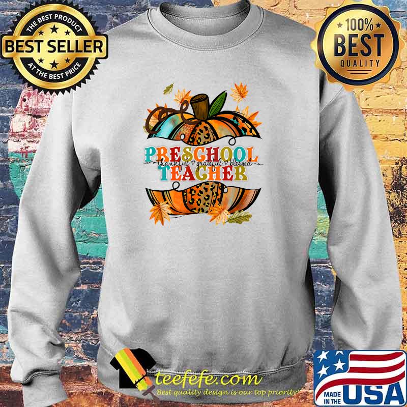 Fall Pumpkin Thankful Blessed Preschool Teacher T-Shirt Sweater Fall Pumpkin Thankful Blessed Preschool Teacher T-Shirt Sweater