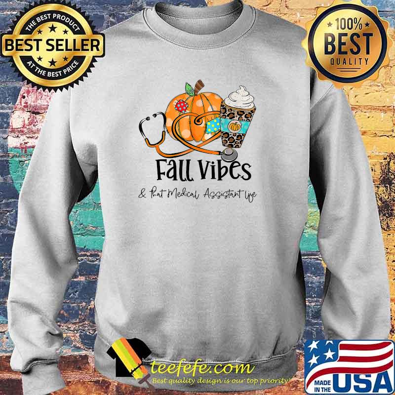 Fall Vibes And That Medical Assistant Life Pumpkin Leopard T-Shirt Sweater Fall Vibes And That Medical Assistant Life Pumpkin Leopard T-Shirt Sweater
